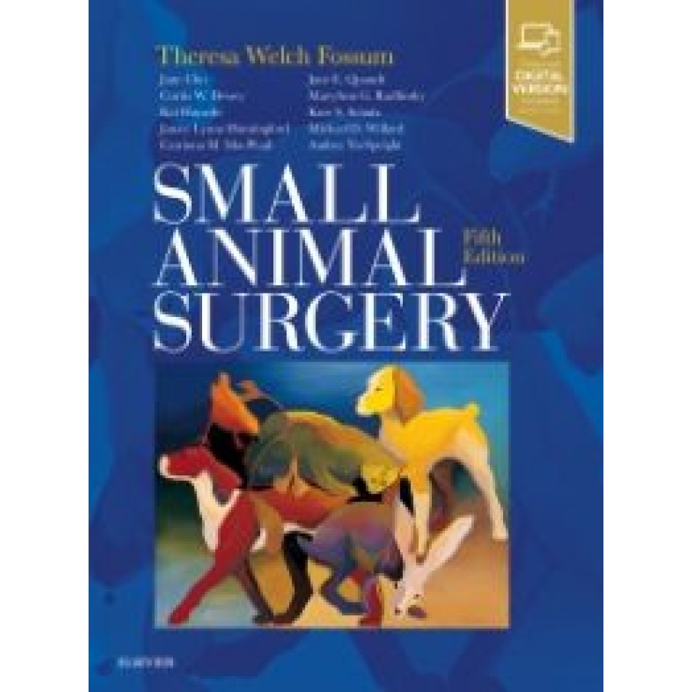 Small Animal Surgery, 5th Edition Fossum Theresa.