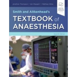 Smith and Aitkenhead's Textbook of Anaesthesia, 7th Edition