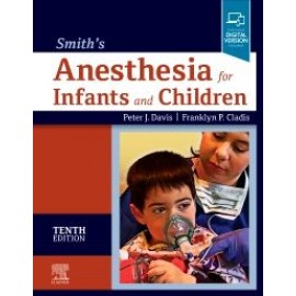 Smith's Anesthesia for Infants and Children, 10th Edition