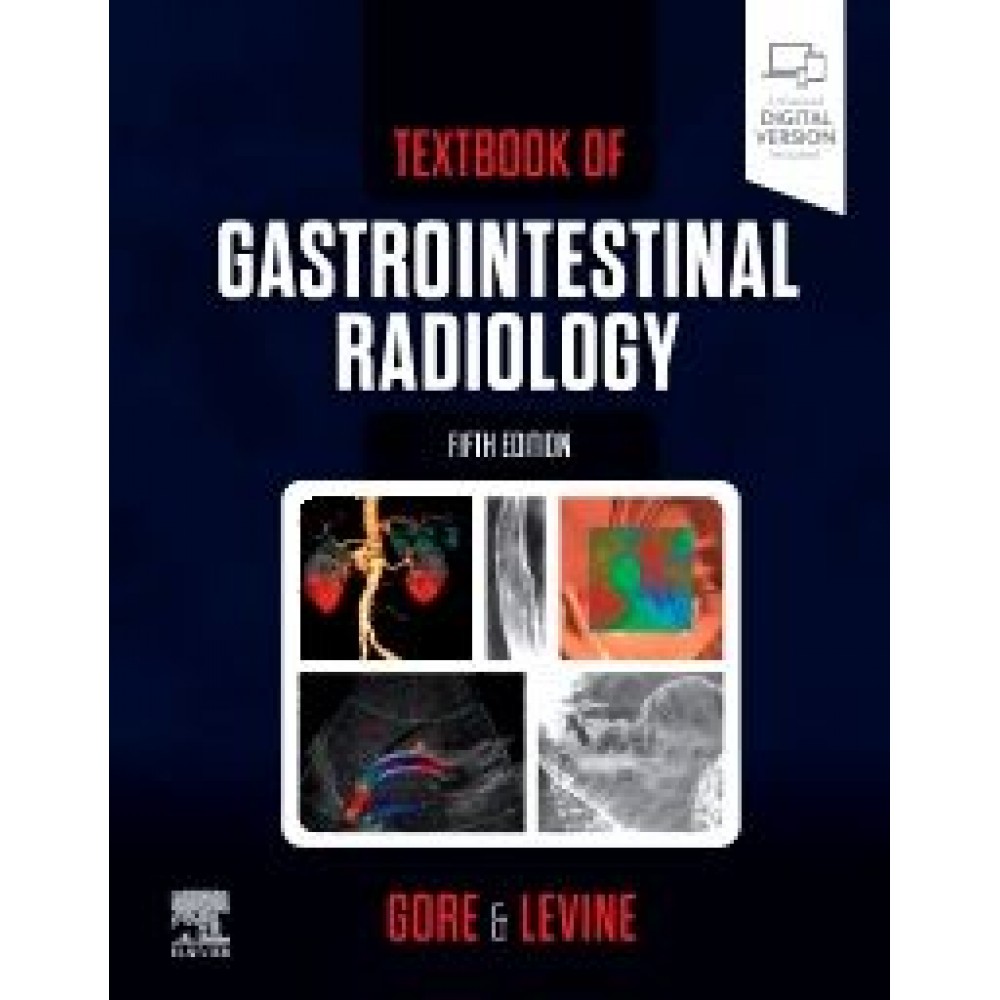 Textbook of Gastrointestinal Radiology, 5th Edition - Gore