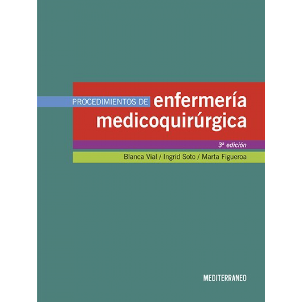 Vial, Blanca, Procedimientos de Enfermeria Medicoquirurgica. 2a Ed.