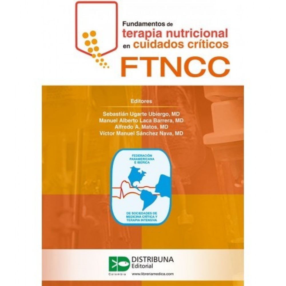 Ugarte Ubiergo Sebastián ,  Fundamentos De Terapia Nutricional En Cuidados Criticos  FTNCC