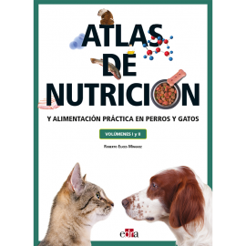 Atlas de nutricion y alimentacion practica en perros y gatos 2a ed.  Volumenes I y II