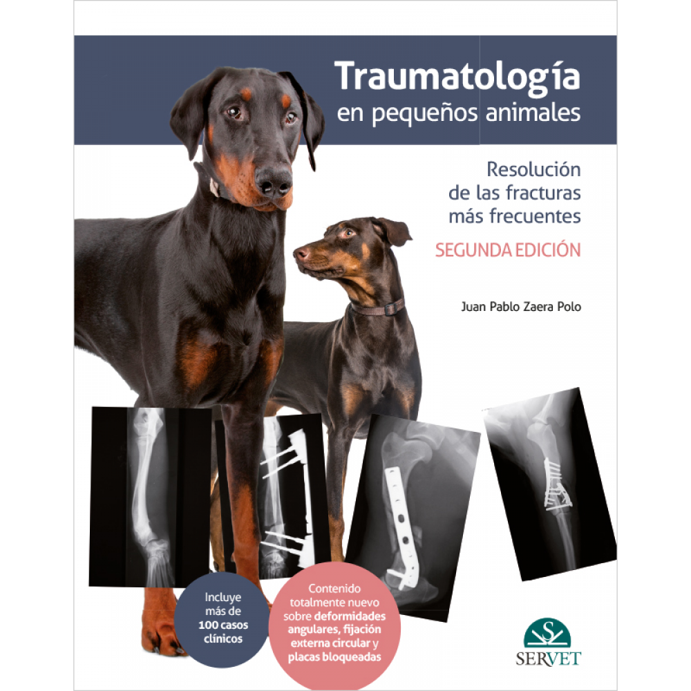 Traumatologia en pequenos animales. Resolucion de las fracturas mas frecuentes 2a. edicion
