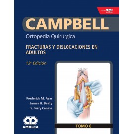 Campbell Ortopedia 13ª ed. Tomo 6: Fracturas y dislocaciones en adultos