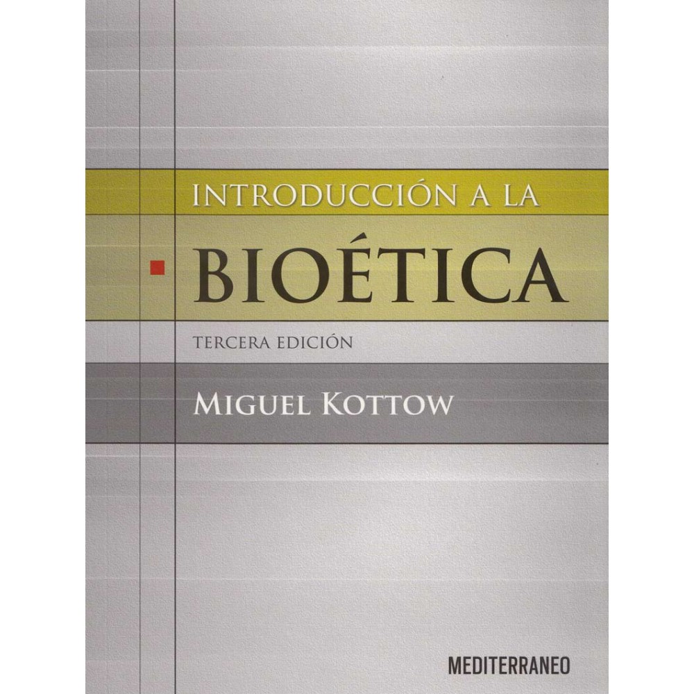 Kottow, Introduccion a la Bioetica 3ª ed