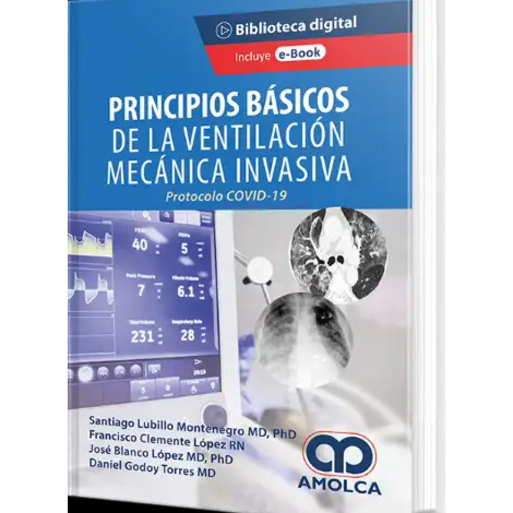 LUBILLO, Principios Basicos de la Ventilacion Mecanica Invasivo. Protocolo COVID-19