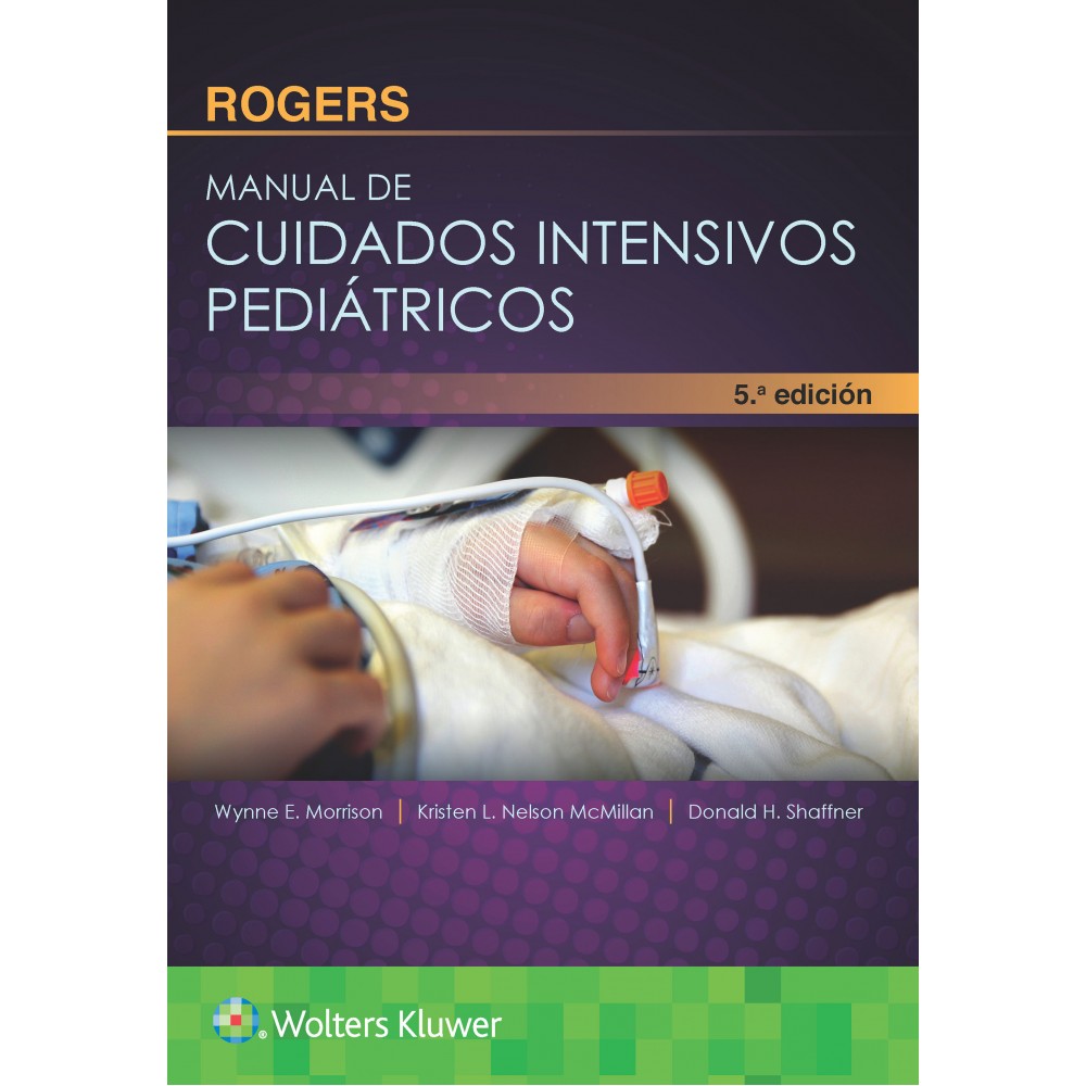Rogers. Manual de Cuidados Intensivos Pediatricos 5a ed.