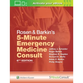 Rosen & Barkin's 5-Minute Emergency Medicine Consult