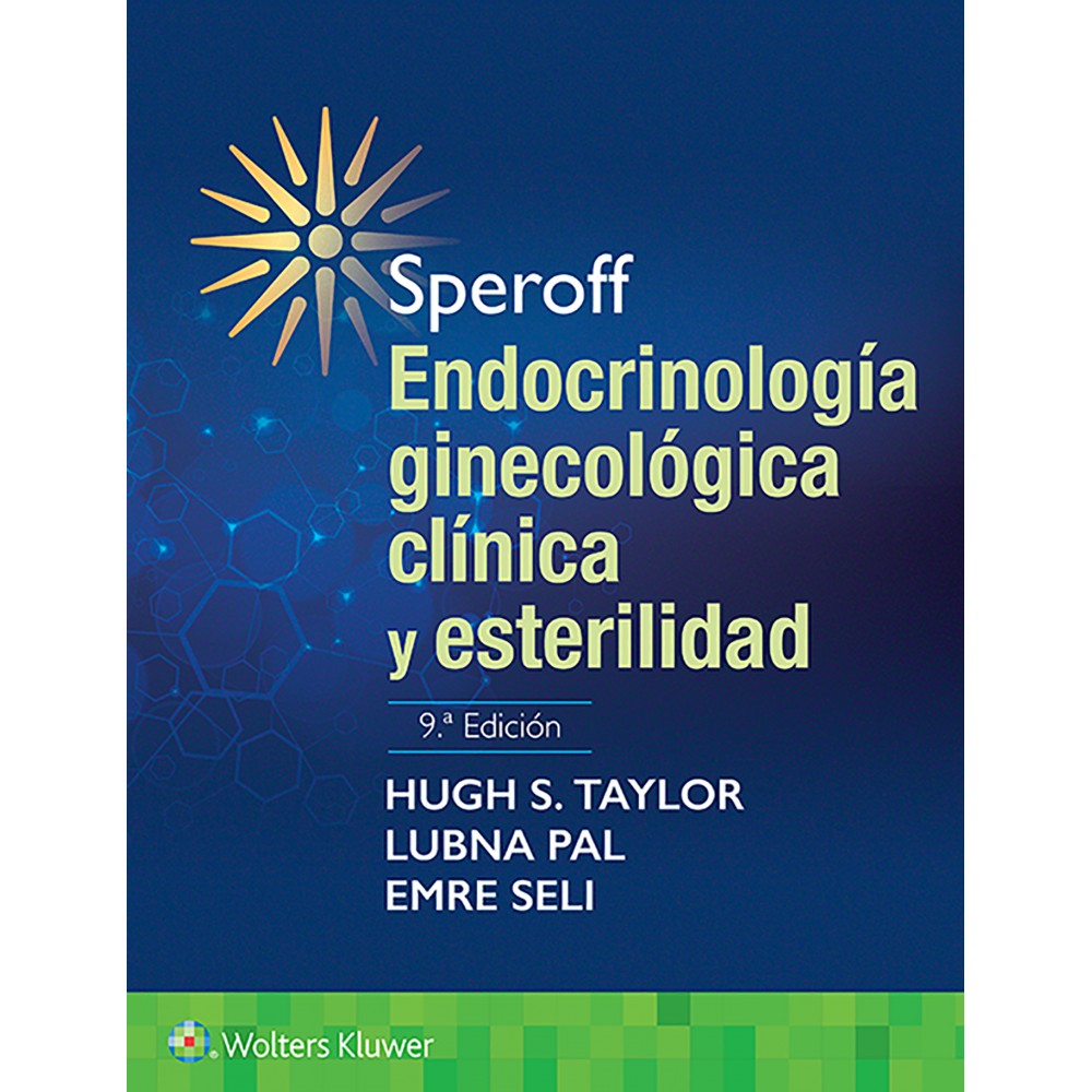 Speroff. Endocrinologia ginecologica clinica y esterilidad 9ª ed.