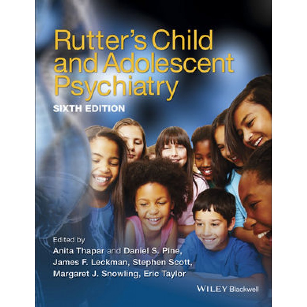 Rutter's Child and Adolescent Psychiatry 6th ed.