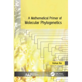 A Mathematical Primer of Molecular Phylogenetics - Xuhua