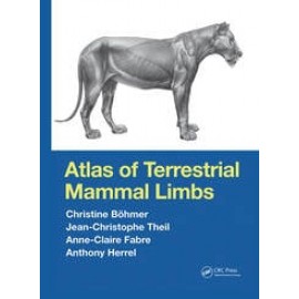 Atlas of Terrestrial Mammal Limbs - Christine Böhmer