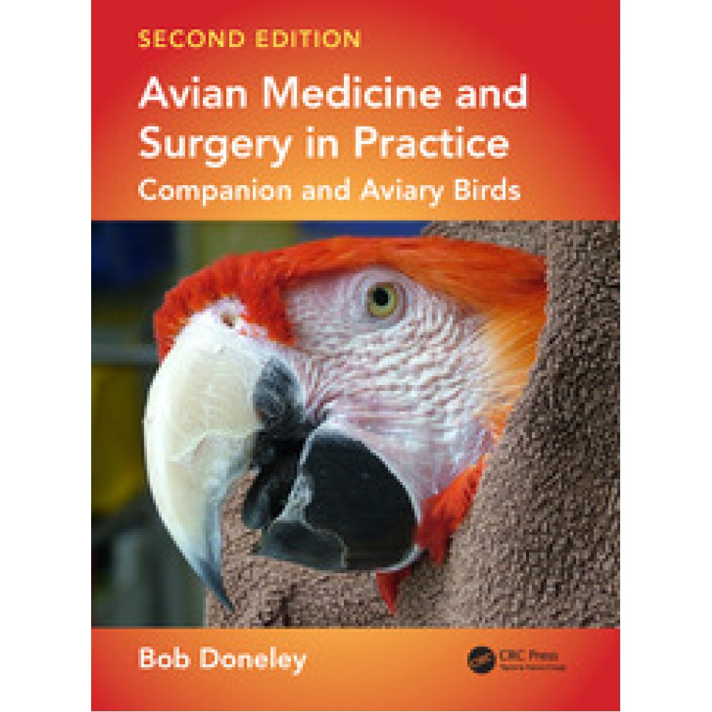 Avian Medicine and Surgery in Practice: Companion and Aviary Birds, Se
