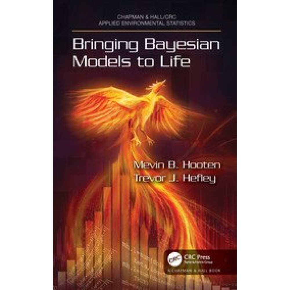 Bringing Bayesian Models to Life - 1st Edition - Mevin B. Hooten - Tr