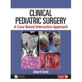 Clinical Pediatric Surgery: A Case-Based Interactive Approach - 1st Ed
