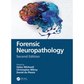 Forensic Neuropathology - 2nd Edition - Helen Whitwell - Christopher