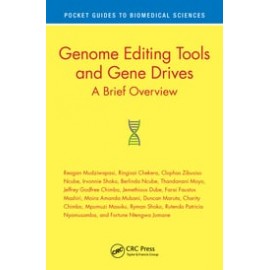 Genome Editing Tools and Gene Drives: A Brief Overview  Reagan Mudziwapasi, Ringisai Chekera,