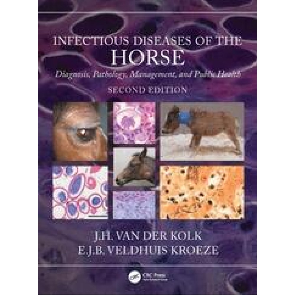 Infectious Diseases of the Horse: Diagnosis, pathology, management, and public health 2nd Edición