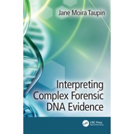 Interpreting Complex Forensic DNA Evidence - Jane Moira
