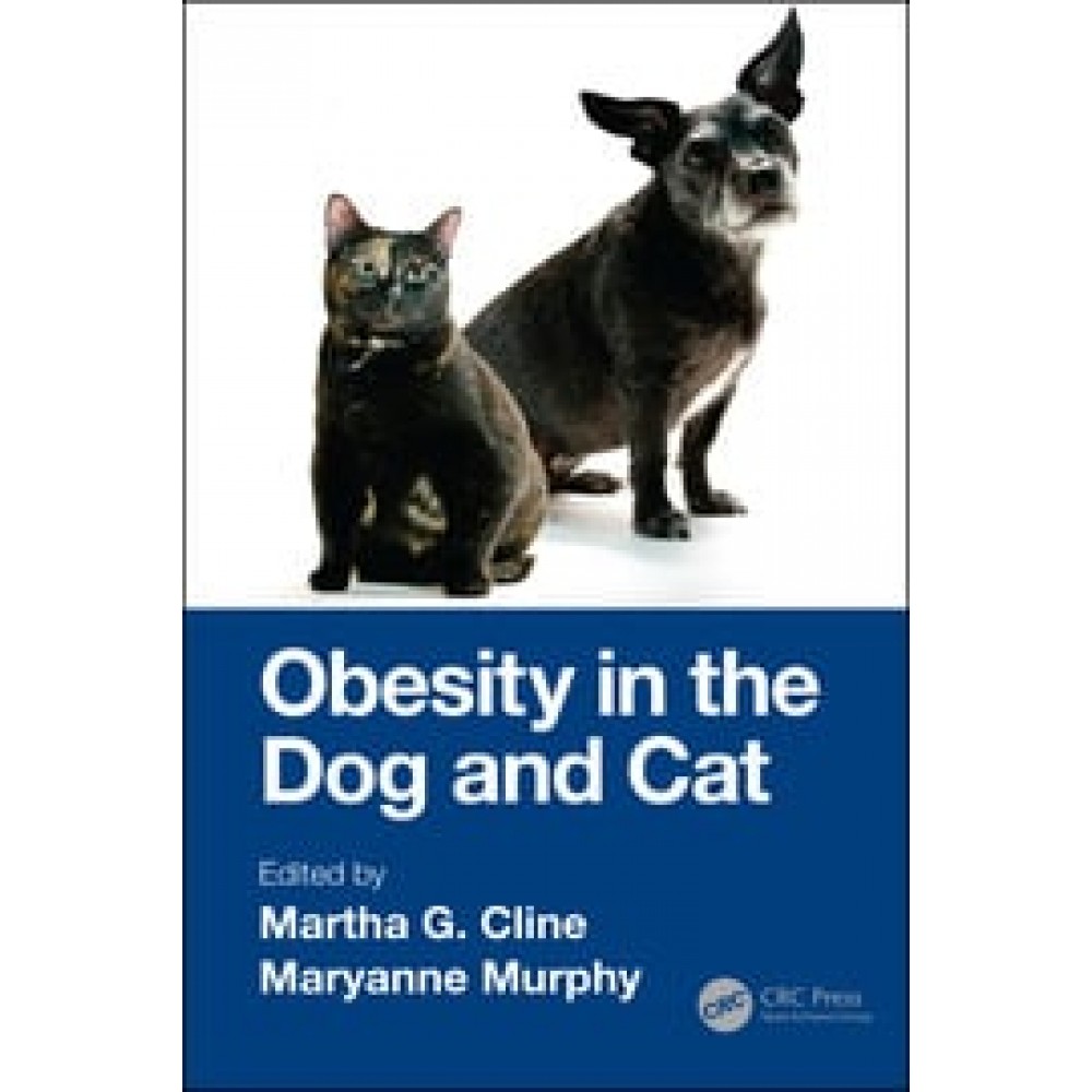 Obesity in the Dog and Cat  - Martha G. Cline - Maryanne