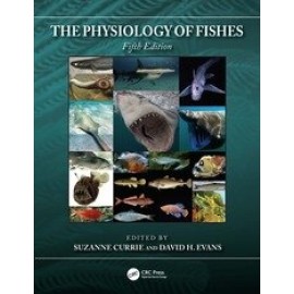 The Physiology of Fishes - 5th Edition - Suzanne Currie