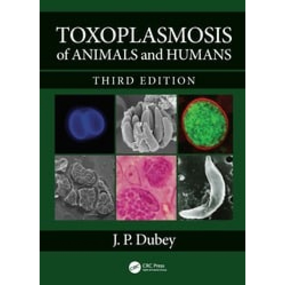 Toxoplasmosis of Animals and Humans - 3rd Edition - J. P. Dubey - Rou