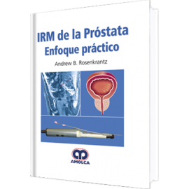 Rosenkrantz IRM de la Prostata. Enfoque Practico