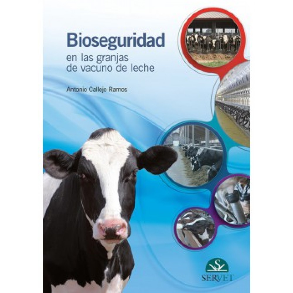 Callejo, Bioseguridad en las granjas de vacuno de leche