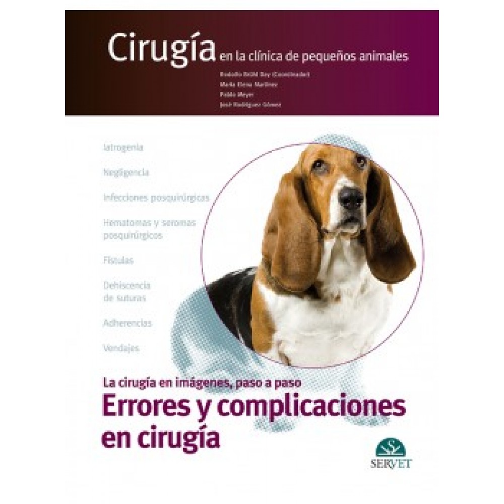 Rodriguez Cirugia en la clinica de pequeños animales.  Errores y complicaciones en cirugia