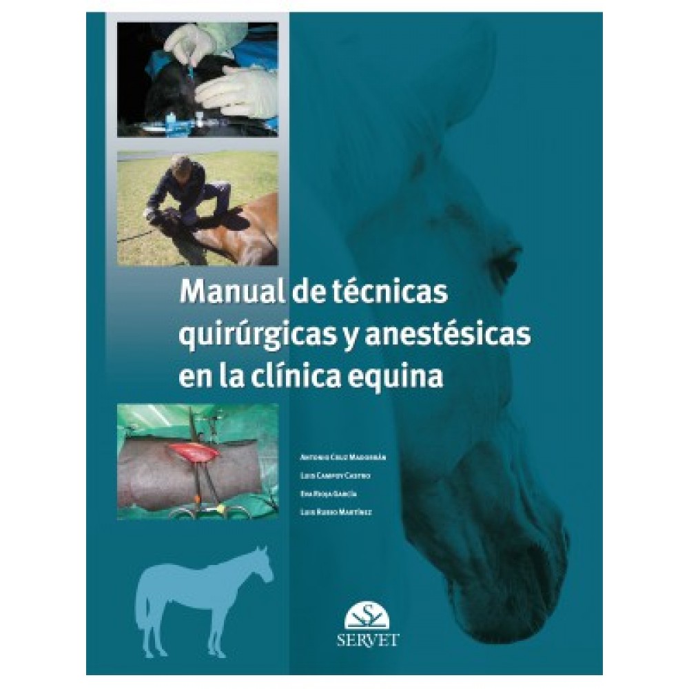 Cruz, Manual de tecnicas quirurgicas y anestesicas en la clinica equina