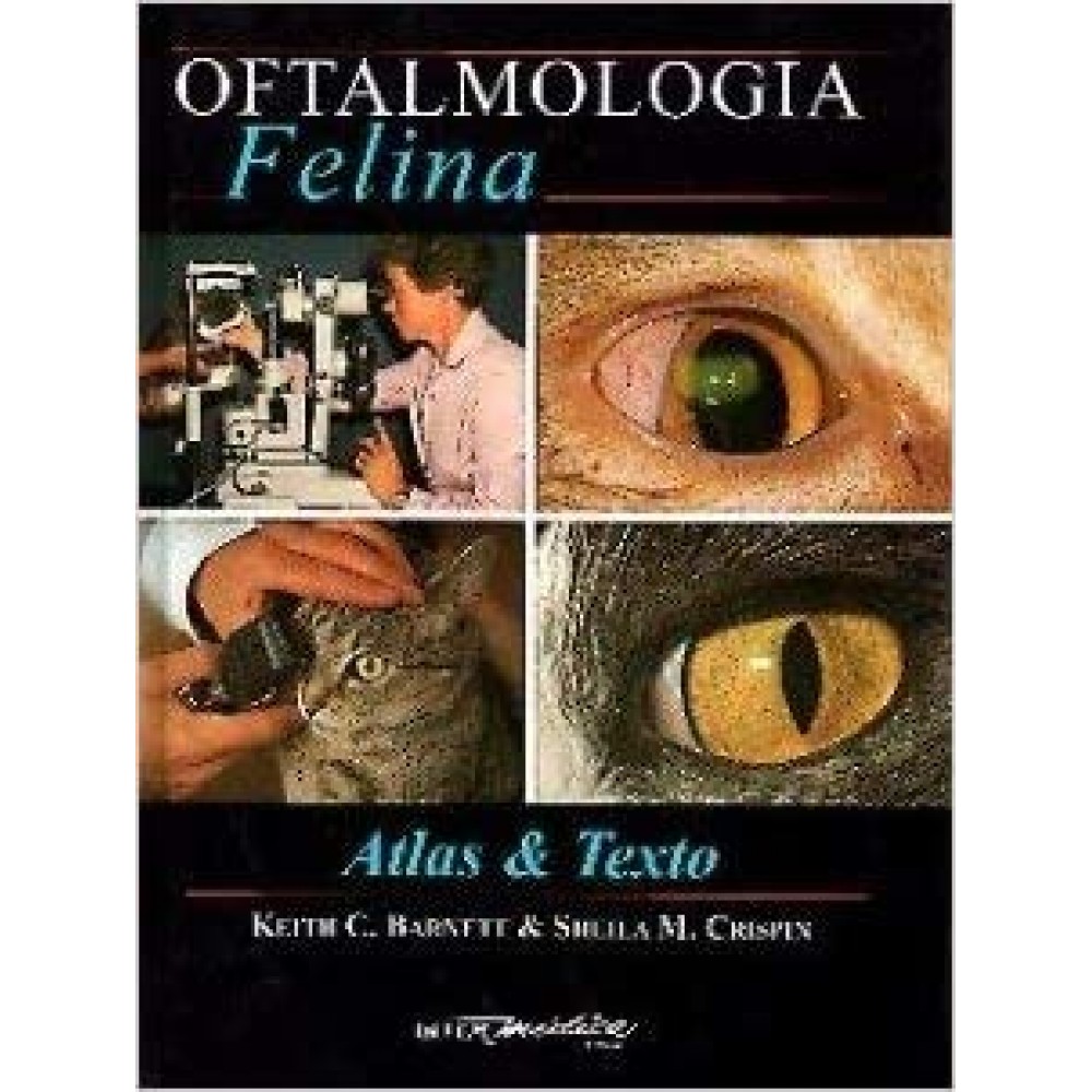 Barnet-Crispin, Oftalmologia felina: atlas & texto