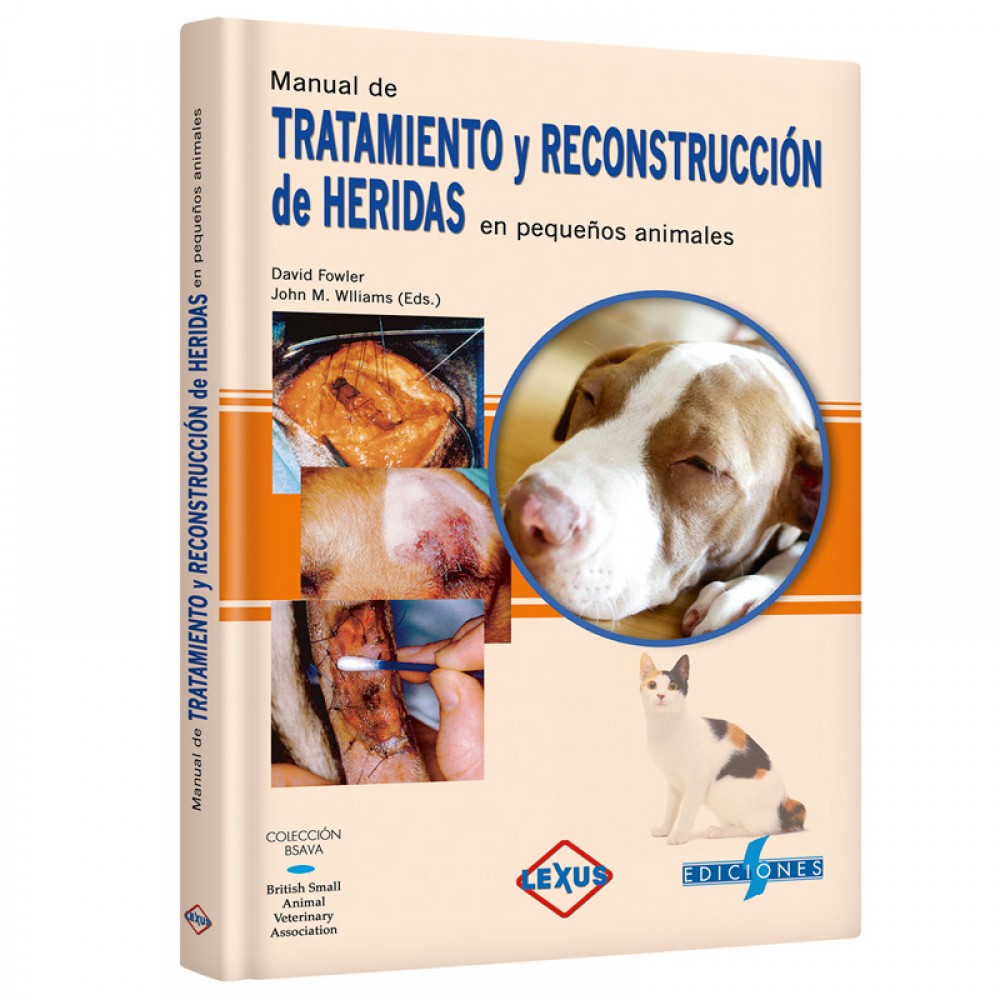 Fowler, Manual de Tratamiento y Reconstruccion de Heridas en Pequeños Animales
