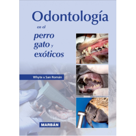 Odontologia en el Perro, Gato y Exoticos -Whyte y San Roman