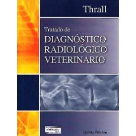 Thrall, Tratado de diagnostico radiologico veterinario 5ª ed.
